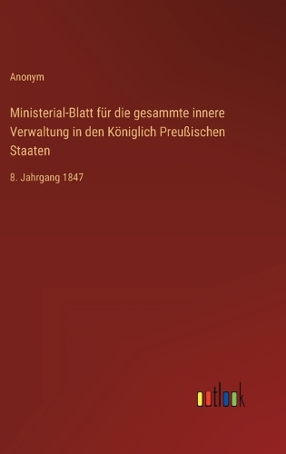 Ministerial-Blatt für die gesammte innere Verwaltung in den Königlich Preußischen Staaten