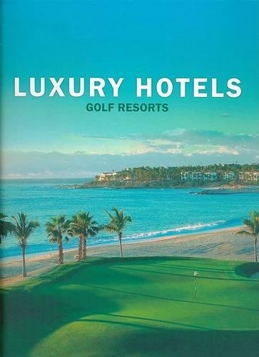Golf Resorts: (Luxury Hotels S.)