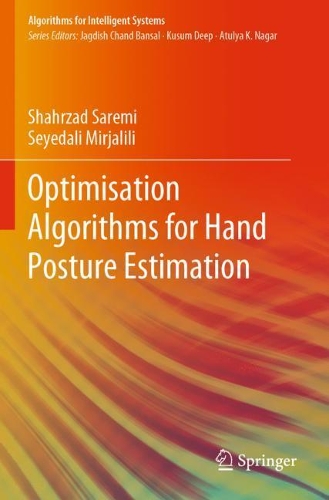 Optimisation Algorithms for Hand Posture Estimation: (Algorithms for Intelligent Systems)
