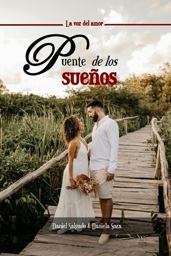 El Puente de Los Sueños: La voz del amor