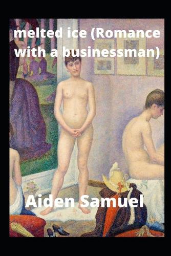 melted ice (Romance with a businessman) Billionaire Businessman