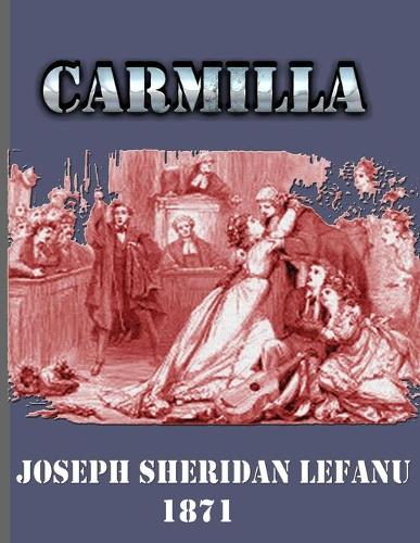 Carmilla: Horror Classics Books by Sheridan Le Fanu