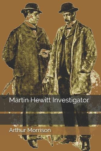 Martin Hewitt Investigator