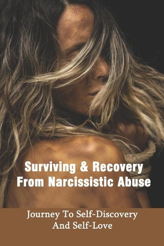 Surviving & Recovery From Narcissistic Abuse
