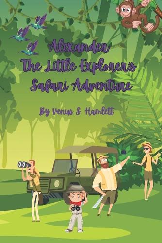 Alexander The Little Explorer's Safari Adventure