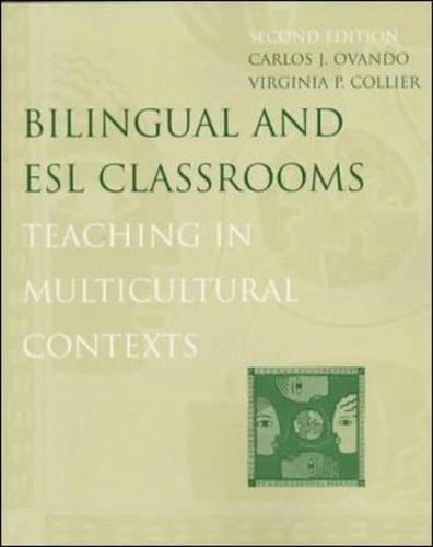 Bilingual and Esl Classrooms: Teaching in Multicultural Contexts