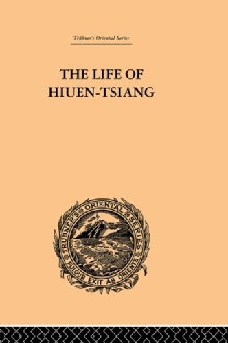 The Life of Hiuen-Tsiang: (English)