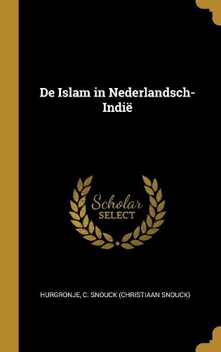 De Islam in Nederlandsch-Indië