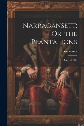 Narragansett; Or, the Plantations