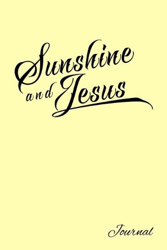 Sunshine And Jesus Journal