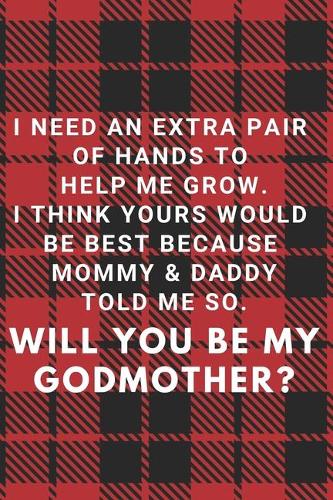 Will You Be My Godmother? Notebook Journal
