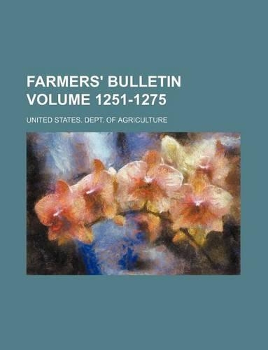 Farmers' Bulletin Volume 1251-1275