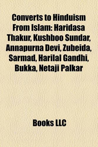Converts to Hinduism from Islam: Haridasa Thakur, Kushboo Sundar, Annapurna Devi, Zubeida, Sarmad, Harilal Gandhi, Bukka, Netaji Palkar(English)