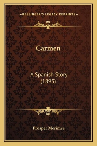 Carmen: A Spanish Story (1893)(English)