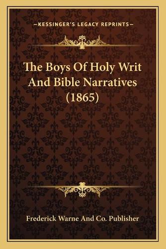 The Boys Of Holy Writ And Bible Narratives (1865)