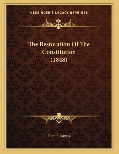 The Restoration Of The Constitution (1848)