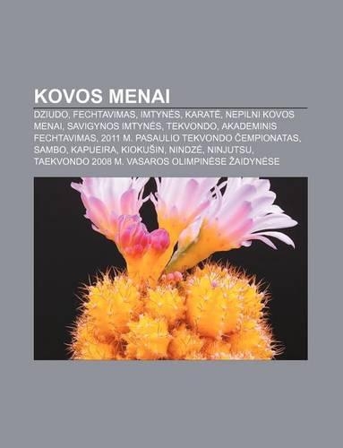 Kovos Menai: Dziudo, Fechtavimas, Imtyn S, Karat, Nepilni Kovos Menai, Savigynos Imtyn S, Tekvondo, Akademinis Fechtavimas(Lithuanian)