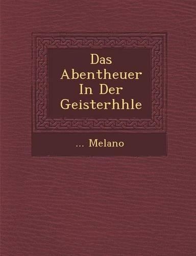 Das Abentheuer in Der Geisterh Hle