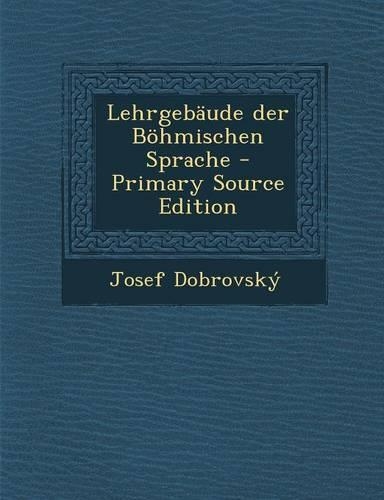 Lehrgebaude Der Bohmischen Sprache