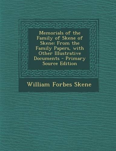 Memorials of the Family of Skene of Skene