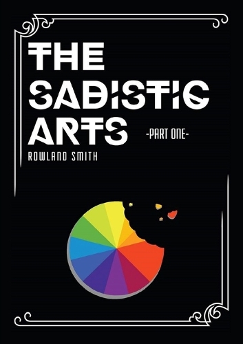 The Sadistic Arts - Part One -: (English)