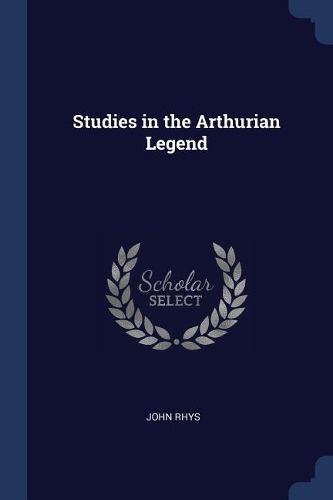 Studies in the Arthurian Legend