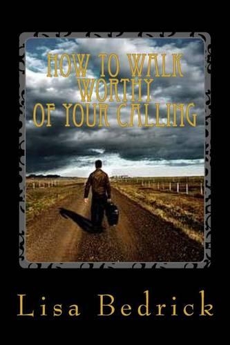 How to Walk Worthy of Your Calling: (English)