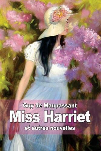 Miss Harriet: et autres nouvelles(French)