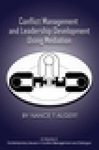 Conflict Management and Leadership Development Using Mediation