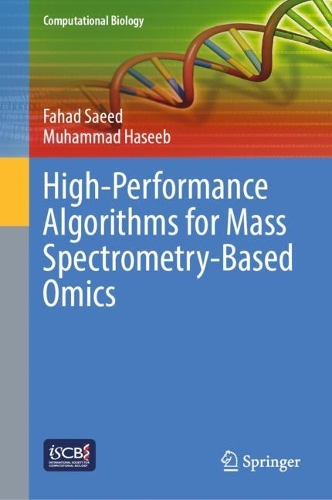 High-Performance Algorithms for Mass Spectrometry-Based Omics: (34 Computational Biology)