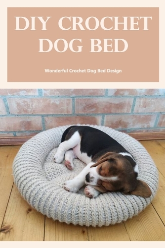 DIY Crochet Dog Bed: Wonderful Crochet Dog Bed Design: DIY Crochet Dog Bed