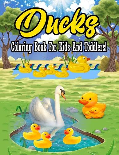 Ducks Coloring Book For Kids And Toddlers!