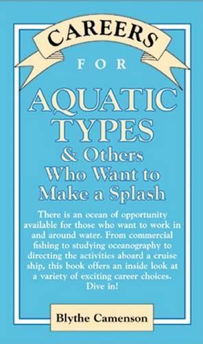 Careers for Aquatic Types & Others Who Want to Make a Splash