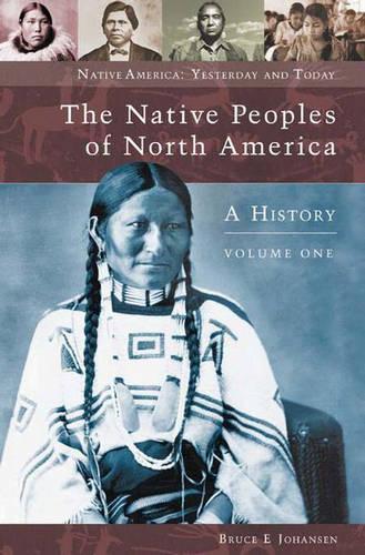 The Native Peoples of North America [2 volumes]
