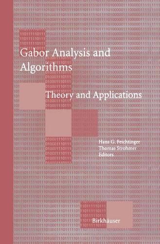 Gabor Analysis and Algorithms: Theory and Applications(Applied and Numerical Harmonic Analysis)