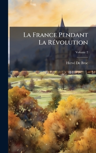 La France Pendant La RÃ(c)volution