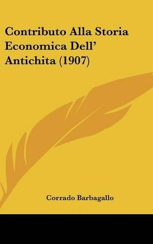 Contributo Alla Storia Economica Dell' Antichita (1907)