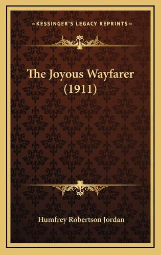 The Joyous Wayfarer (1911)