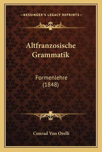 Altfranzosische Grammatik