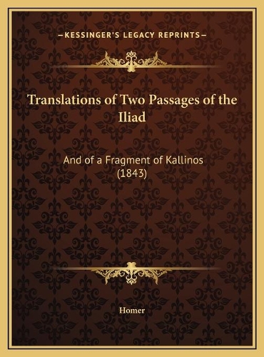 Translations of Two Passages of the Iliad