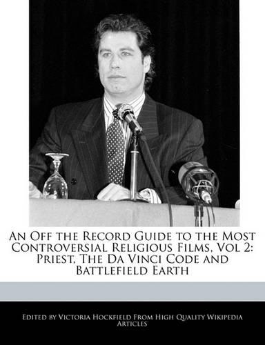 An Off the Record Guide to the Most Controversial Religious Films, Vol 2