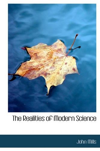 The Realities of Modern Science: (English)