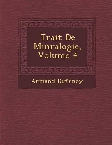 Trait de Min Ralogie, Volume 4