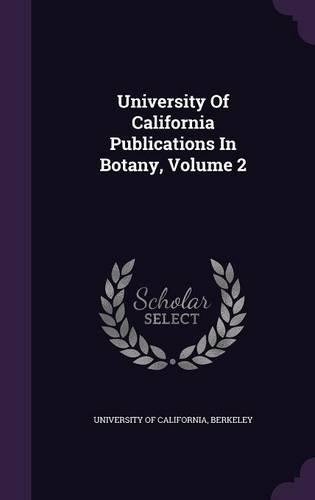 University of California Publications in Botany, Volume 2