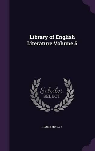 Library of English Literature Volume 5: (English)