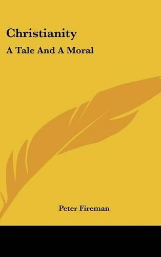 Christianity: A Tale and a Moral