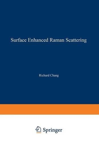 Surface Enhanced Raman Scattering