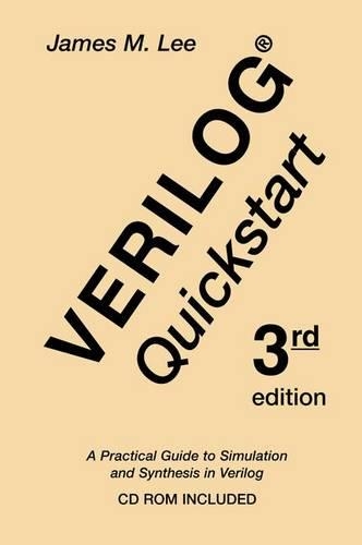 Verilog® Quickstart: A Practical Guide to Simulation and Synthesis in Verilog(667 The Springer International Series in Engineering and Computer Science)
