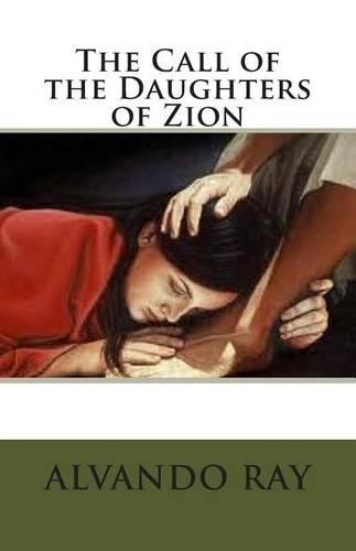 The Call of the Daughters of Zion: (English)