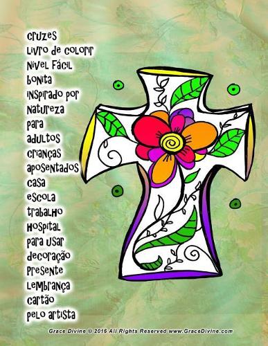 cruzes livro de colorir nível fácil bonita inspirado por natureza para adultos crianças aposentados casa escola trabalho hospital para usar decoração Presente lembrança cartão pelo artista Grace Divine